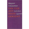 Van tijd het dood gewicht door M. Schouwenaar