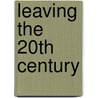 Leaving The 20th Century by Howard Johnson