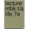 Lecture Ntbk T/A Life 7e door William K. Purves