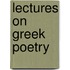 Lectures On Greek Poetry