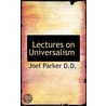 Lectures On Universalism door Joel Parker