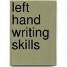 Left Hand Writing Skills door Mark Stewart