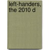 Left-Handers, The 2010 D by Cary Koegle