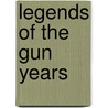 Legends of the Gun Years by Richard Matheson