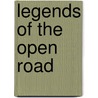 Legends of the Open Road door Gabriella Belli