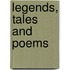 Legends, Tales And Poems