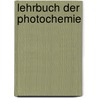 Lehrbuch Der Photochemie door Alfred Benrath