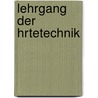 Lehrgang Der Hrtetechnik by Johannes Schiefer