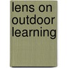 Lens on Outdoor Learning door Wendy Banning