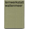 Lernwerkstatt Wattenmeer by Unknown