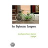 Les Diplomates Europeens door Jean-Baptiste-Honore-Raymon Capefigue