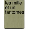 Les Mille Et Un Fantomes by pere Alexandre Dumas