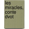 Les Miracles, Conte Dvot door M.J. Chnier
