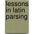 Lessons In Latin Parsing