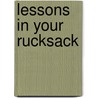 Lessons In Your Rucksack door Professor John Hughes