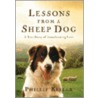 Lessons from a Sheep Dog door W. Phillip Keller