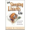Let Sleeping Lizards Lie door John H. Connor