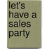 Let's Have A Sales Party