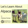 Let's Learn About Alpaca by Petrena Camps