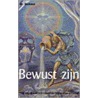 Bewust zijn door M. Sickesz