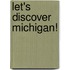 Let's Discover Michigan!