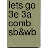 Lets Go 3e 3a Comb Sb&wb by Unknown