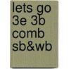 Lets Go 3e 3b Comb Sb&wb by Unknown