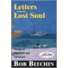 Letters From A Lost Soul door Bob Bitchin