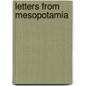Letters From Mesopotamia door Robert Palmer