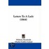 Letters To A Lady (1864)