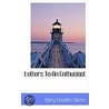 Letters To An Enthusiast by Mary Cowden Clarke