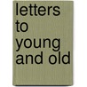 Letters to Young and Old door Maria Theresa Earle