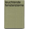 Leuchtende Fenstersterne door Frederique Gueret