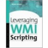 Leveraging Wmi Scripting door Alain Lissoir