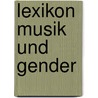 Lexikon Musik und Gender door Onbekend