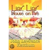 Liar, Liar House On Fire door John Lawrence Ketchum