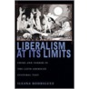 Liberalism at Its Limits door Ileana Rodriguez
