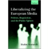 Liberalizing Eur Media C door Shalini Venturelli