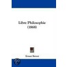 Libre Philosophie (1868) door Ernest Bersot