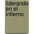 Liderando en el Infierno