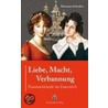 Liebe, Macht, Verbannung by Hermann Schreiber