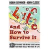 Life & How To Survive It door Robin Skynner