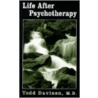 Life After Psychotherapy door Todd Davison