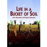 Life In A Bucket Of Soil door Virginia Silverstein
