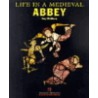 Life In A Medieval Abbey door Tony McAleavy
