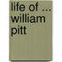 Life Of ... William Pitt