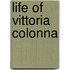 Life Of Vittoria Colonna