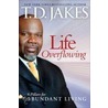 Life Overflowing, 6-In-1 door T.D. Jakes