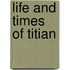 Life and Times of Titian