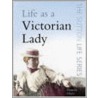 Life as a Victorian Lady door Pamela Horn